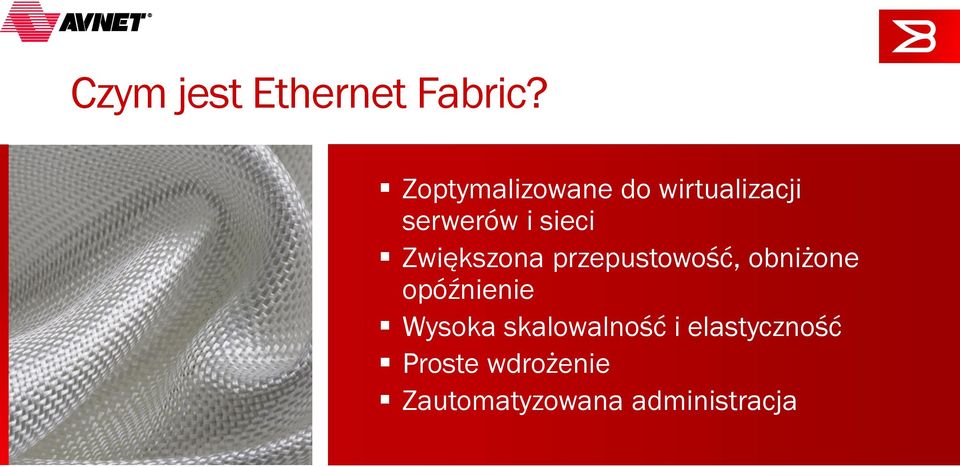 Zwiększona przepustowość, obniżone opóźnienie