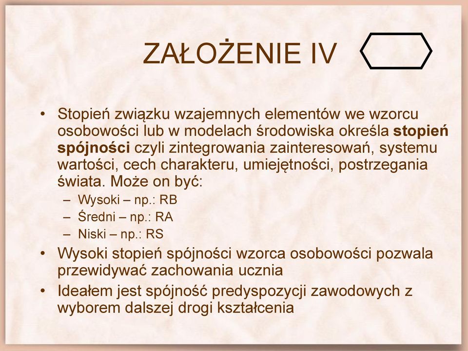 postrzegania świata. Może on być: Wysoki np.: RB Średni np.: RA Niski np.