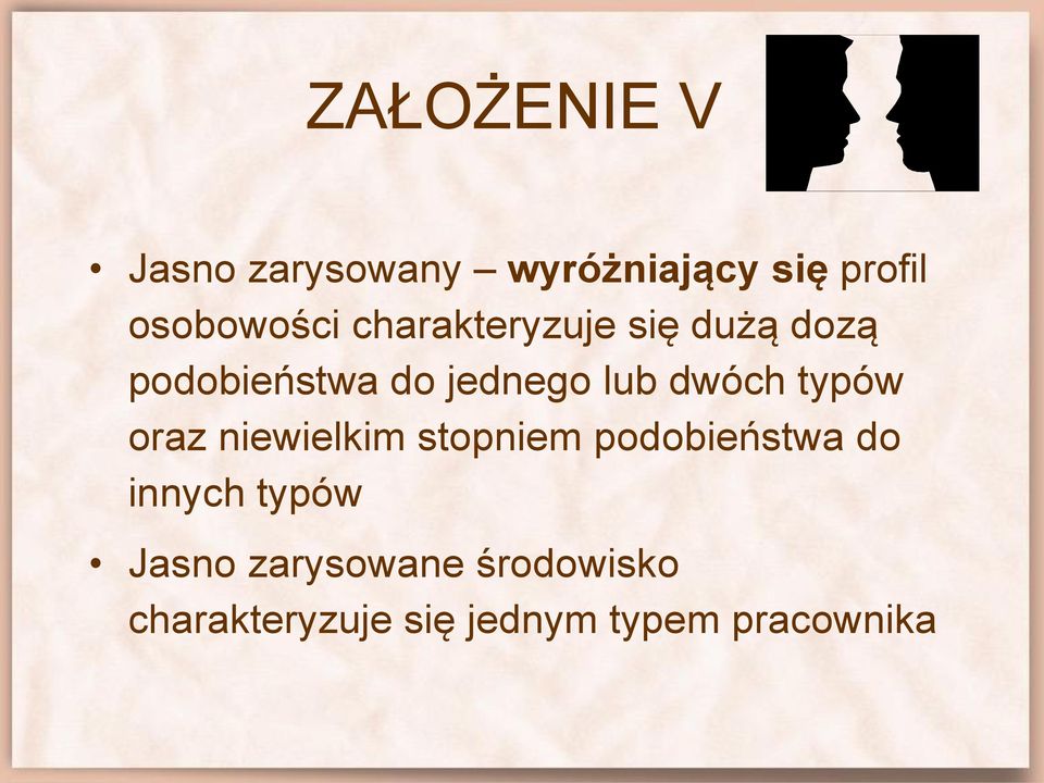 typów oraz niewielkim stopniem podobieństwa do innych typów