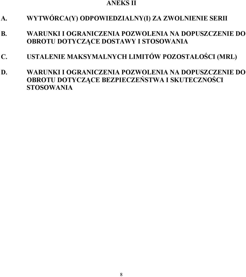 STOSOWANIA C. USTALENIE MAKSYMALNYCH LIMITÓW POZOSTAŁOŚCI (MRL) D.