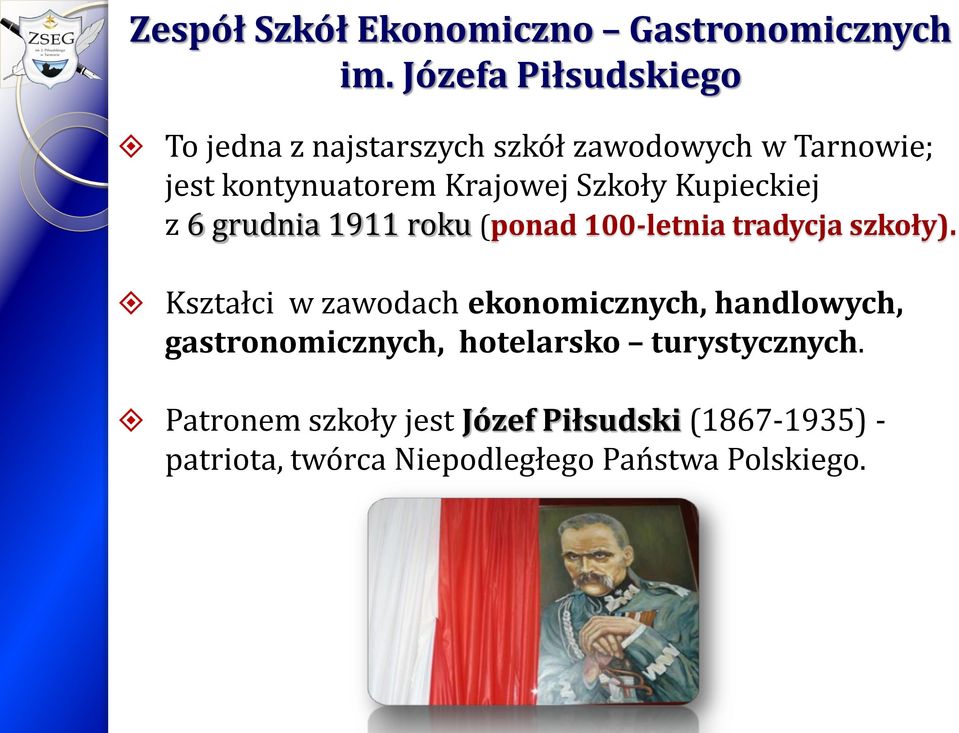 Szkoły Kupieckiej z 6 grudnia 1911 roku (ponad 100-letnia tradycja szkoły).