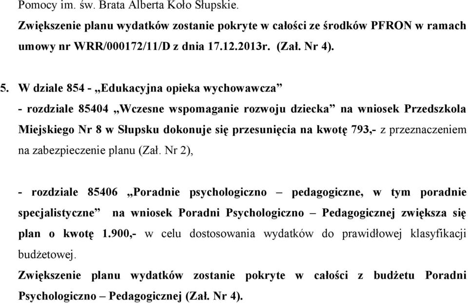 przeznaczeniem na zabezpieczenie planu (Zał.