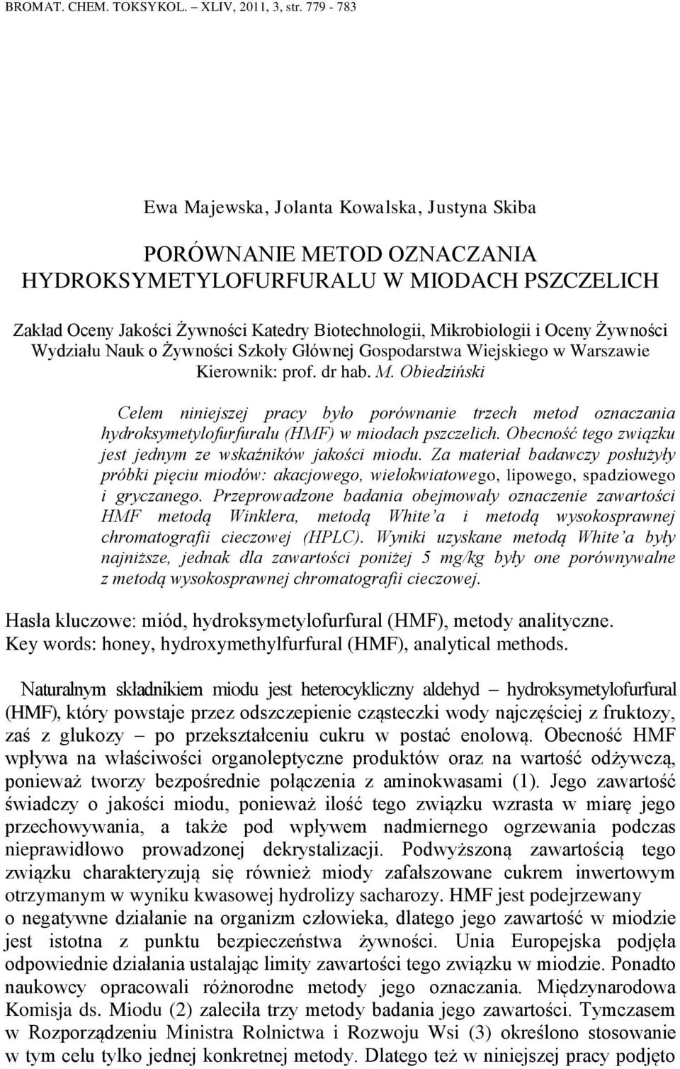 Oceny Żywności Wydziału Nauk o Żywności Szkoły Głównej Gospodarstwa Wiejskiego w Warszawie Kierownik: prof. dr hab. M.