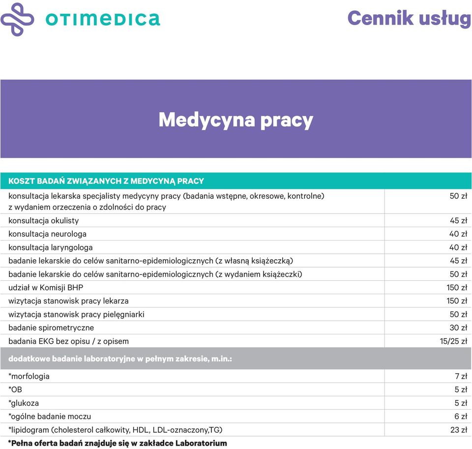 wydaniem książeczki) udział w Komisji BHP wizytacja stanowisk pracy lekarza wizytacja stanowisk pracy pielęgniarki badanie spirometryczne badania EKG bez opisu / z opisem 50 zł 45 zł 40 zł 40 zł 45