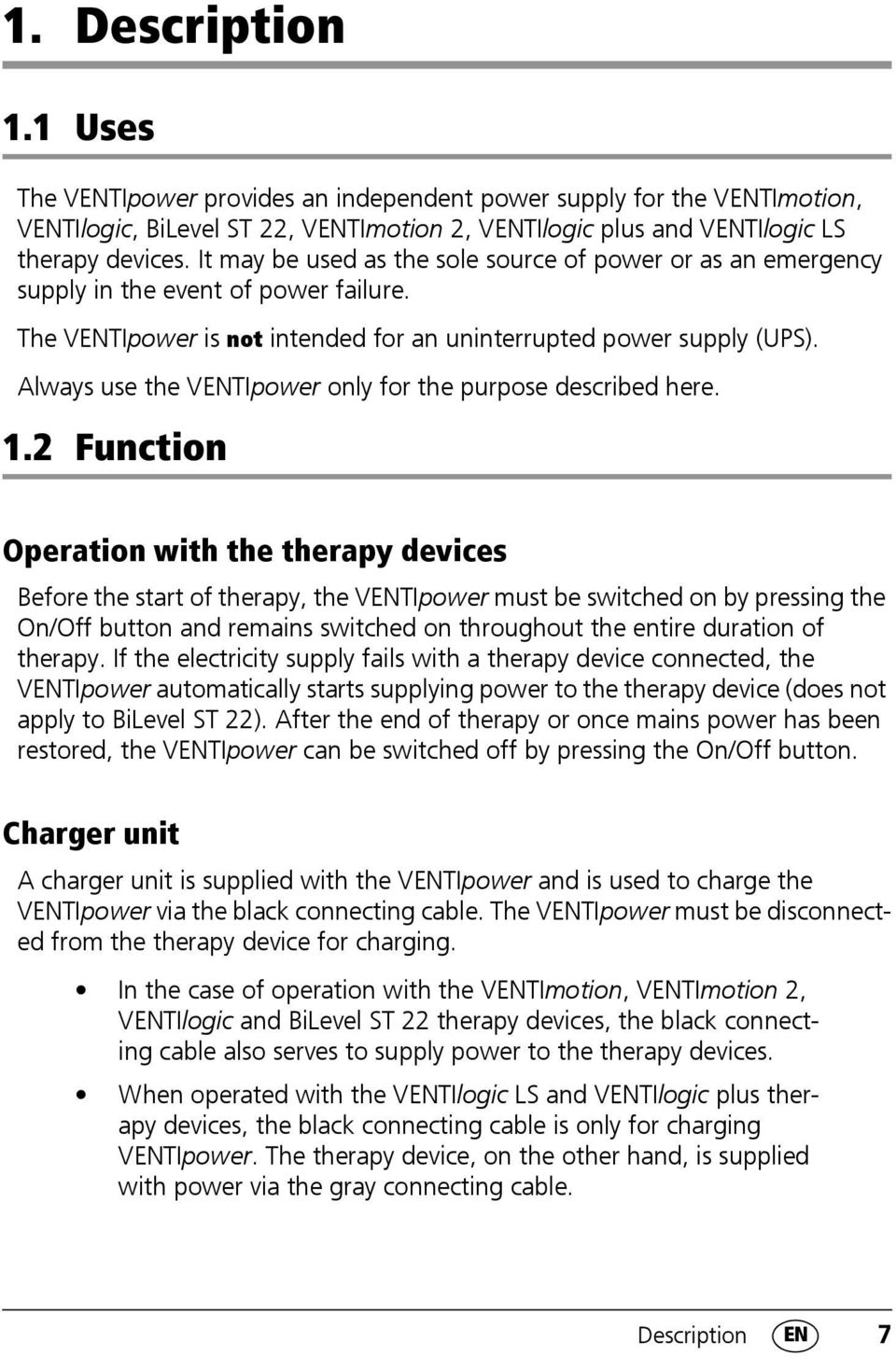 Always use the VENTIpower only for the purpose described here. 1.
