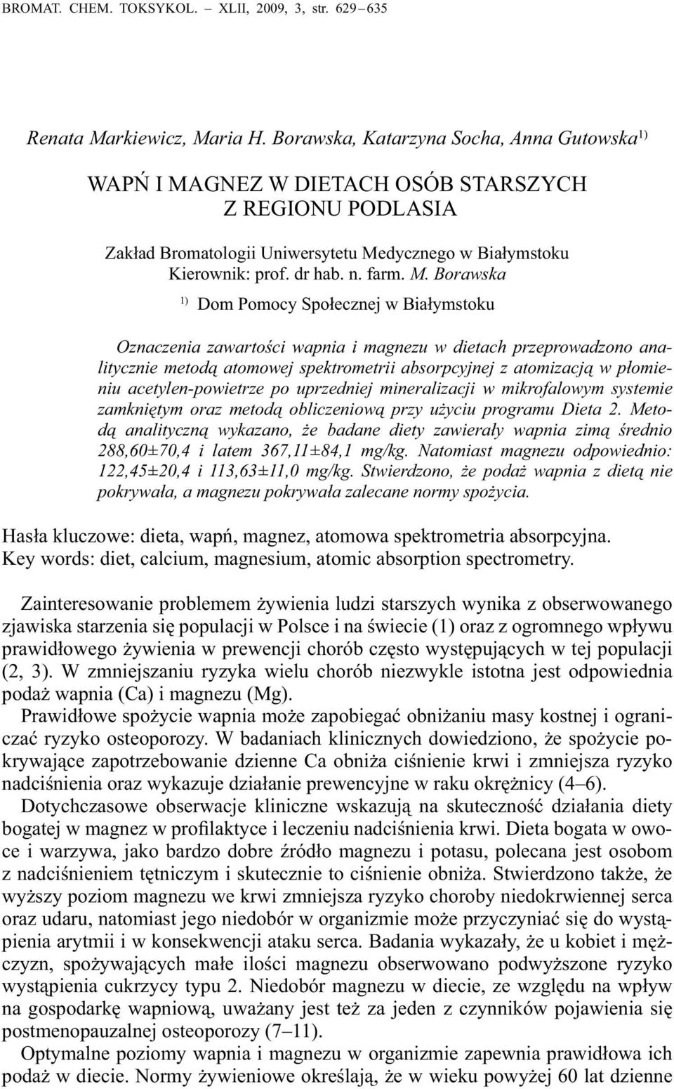 GNEZ W DIETACH OSÓB STARSZYCH Z REGIONU PODLASIA Zakład Bromatologii Uniwersytetu Me
