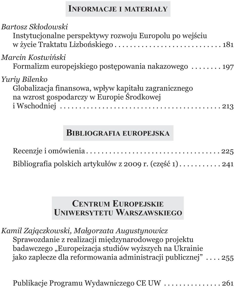 .................................. 225 Bibliografia polskich artykułów z 2009 r. (część 1).