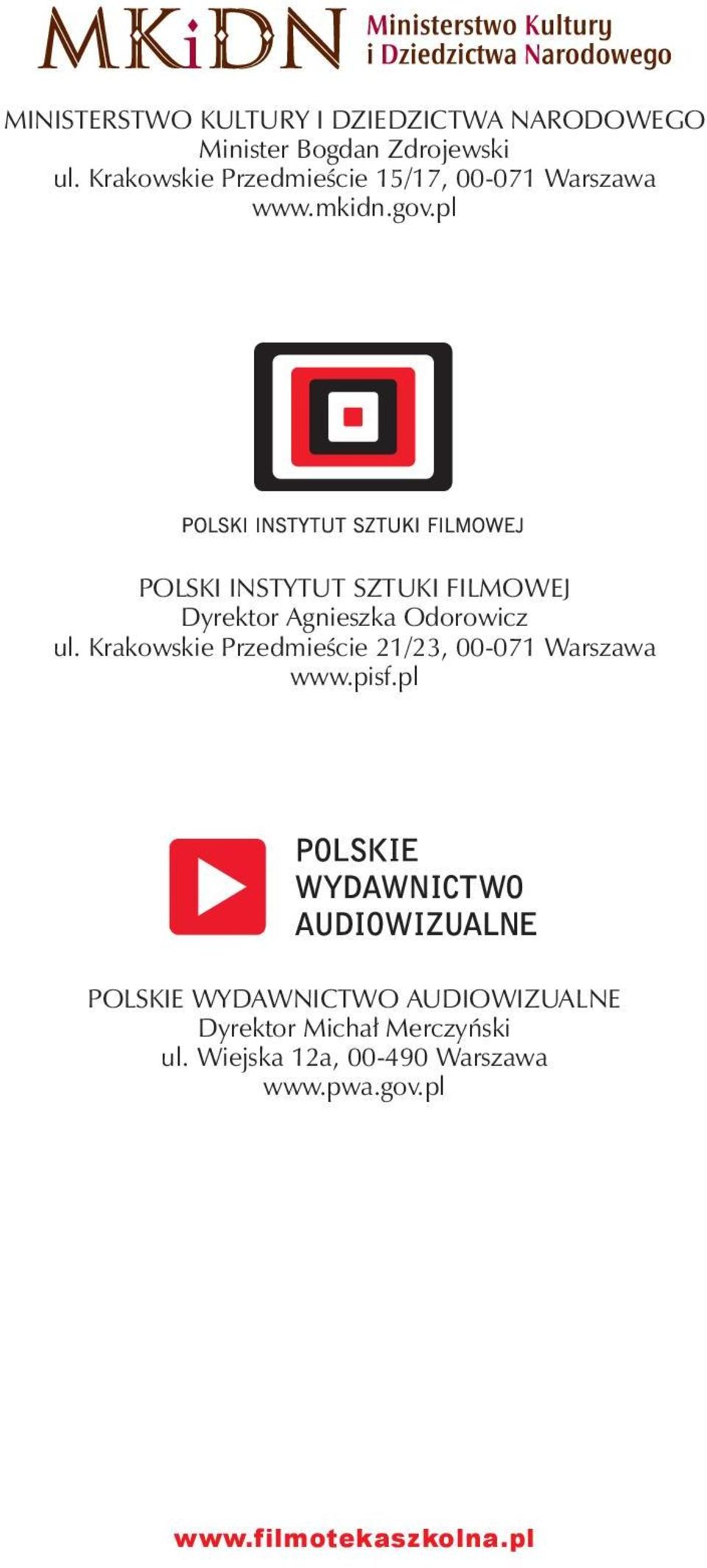 pl POLSKI INSTYTUT SZTUKI FILMOWEJ Dyrektor Agnieszka Odorowicz ul.