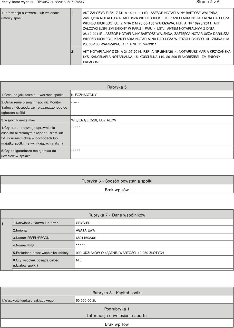 A NR 10923/2011, AKT ZAŁOŻYCIELSKI ZMIENIONY W PAR.2 I PAR.14 UST.1 AKTEM NOTARIALNYM Z DNIA 08.12.2011R.