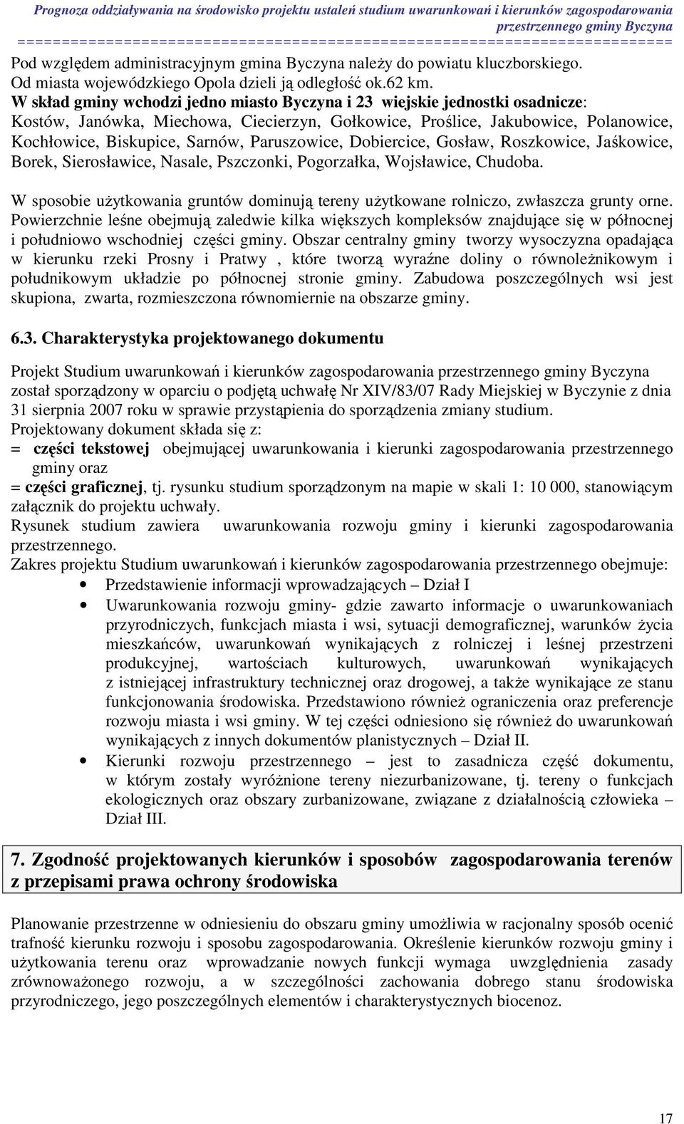 Paruszowice, Dobiercice, Gosław, Roszkowice, Jaśkowice, Borek, Sierosławice, Nasale, Pszczonki, Pogorzałka, Wojsławice, Chudoba.