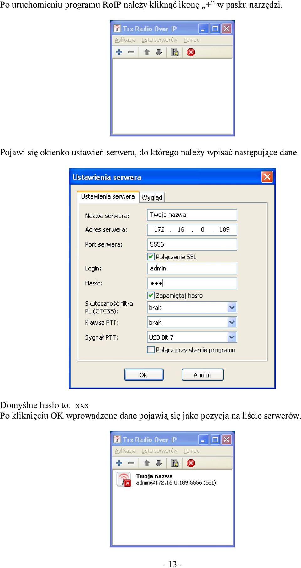 Pojawi się okienko ustawień serwera, do którego należy wpisać
