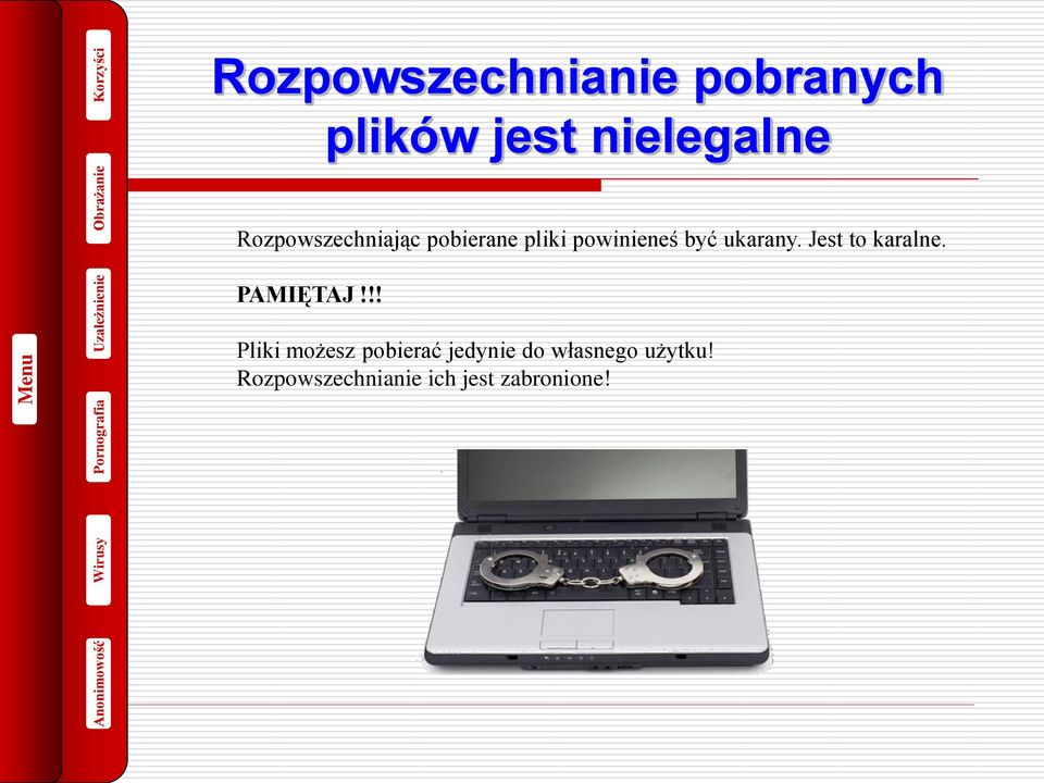 Jest to karalne. PAMIĘTAJ!