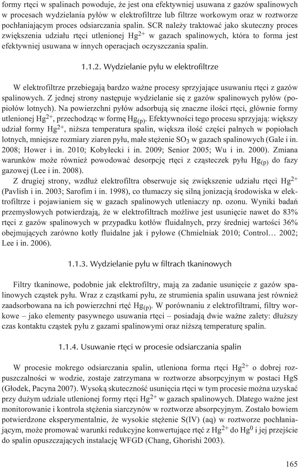 SCR nale y traktowaæ jako skuteczny proces zwiêkszenia udzia³u rtêci utlenionej Hg 2+
