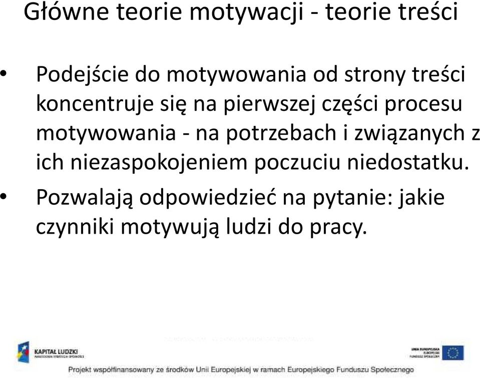 -na potrzebach i związanych z ich niezaspokojeniem poczuciu