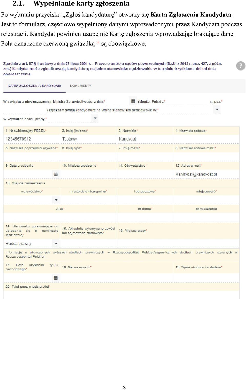 Jest to formularz, częściowo wypełniony danymi wprowadzonymi przez Kandydata podczas