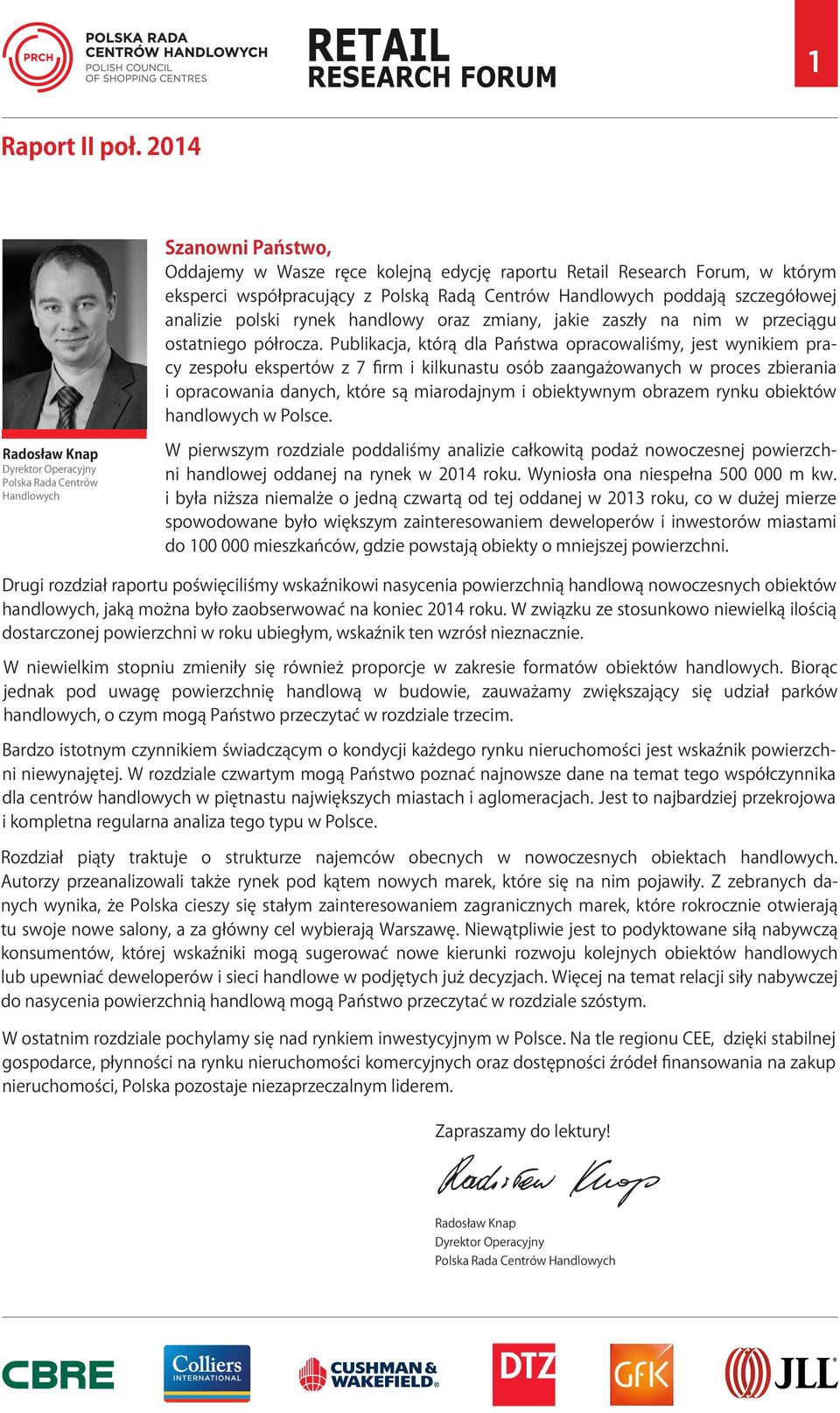 handlowy oraz zmiany, jakie zaszły na nim w przeciągu ostatniego półrocza.