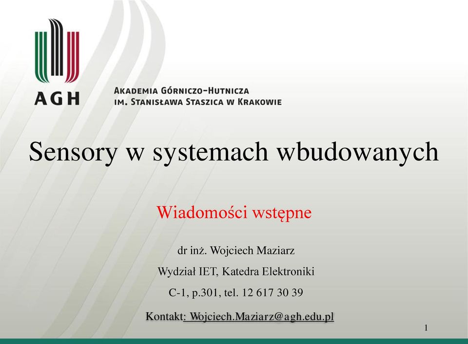 Wojciech Maziarz Wydział IET, Katedra