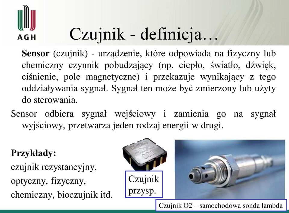 Sygnał ten może być zmierzony lub użyty do sterowania.