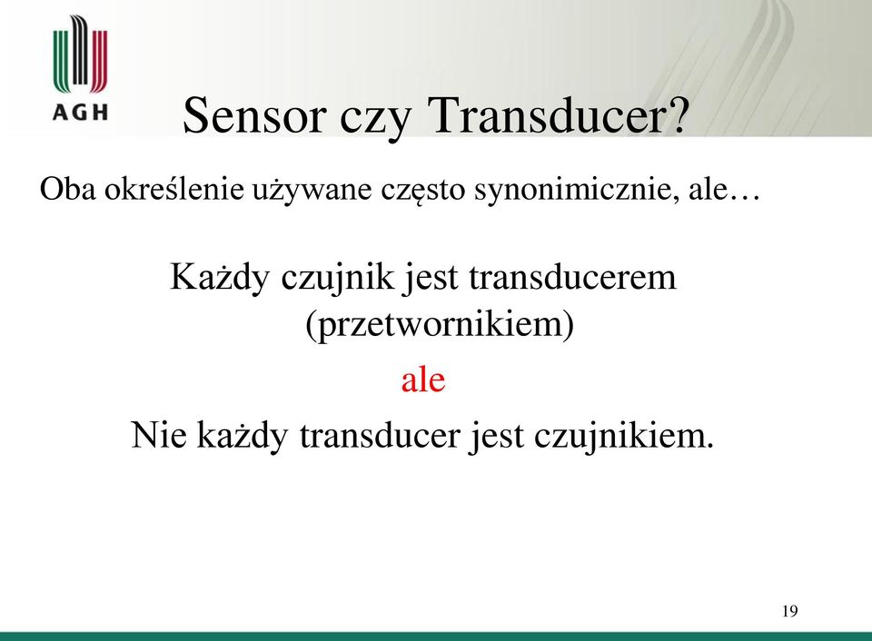 synonimicznie, ale Każdy czujnik jest
