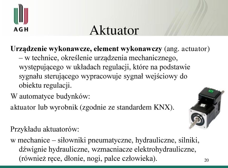 sterującego wypracowuje sygnał wejściowy do obiektu regulacji.