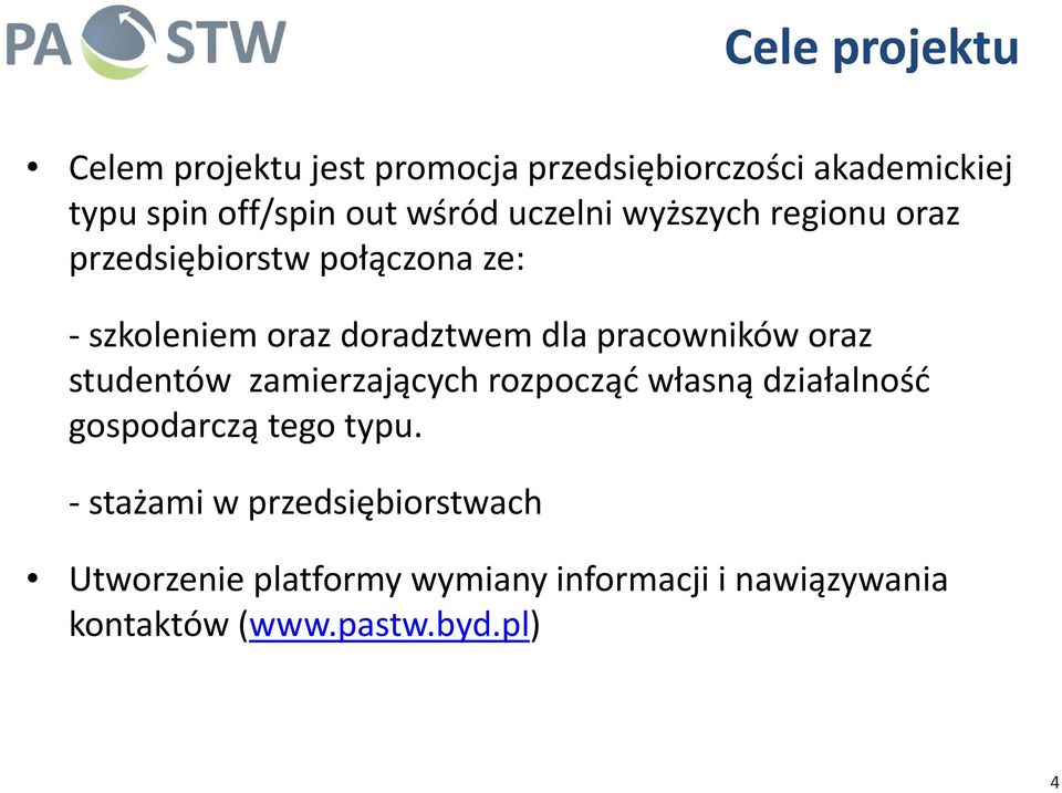 pracowników oraz studentów zamierzających rozpocząć własną działalność gospodarczą tego typu.