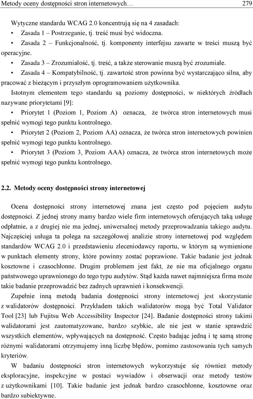 zawartość stron powinna być wystarczająco silna, aby pracować z bieżącym i przyszłym oprogramowaniem użytkownika.