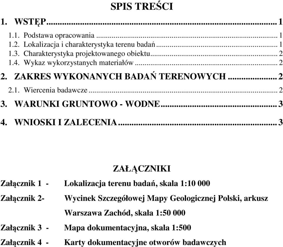 .. 2 3. WARUNKI GRUNTOWO - WODNE... 3 4. WNIOSKI I ZALECENIA.