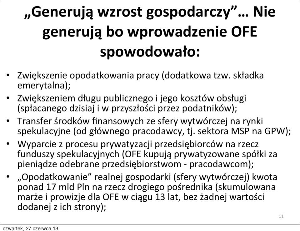 rynki spekulacyjne (od głównego pracodawcy, tj.