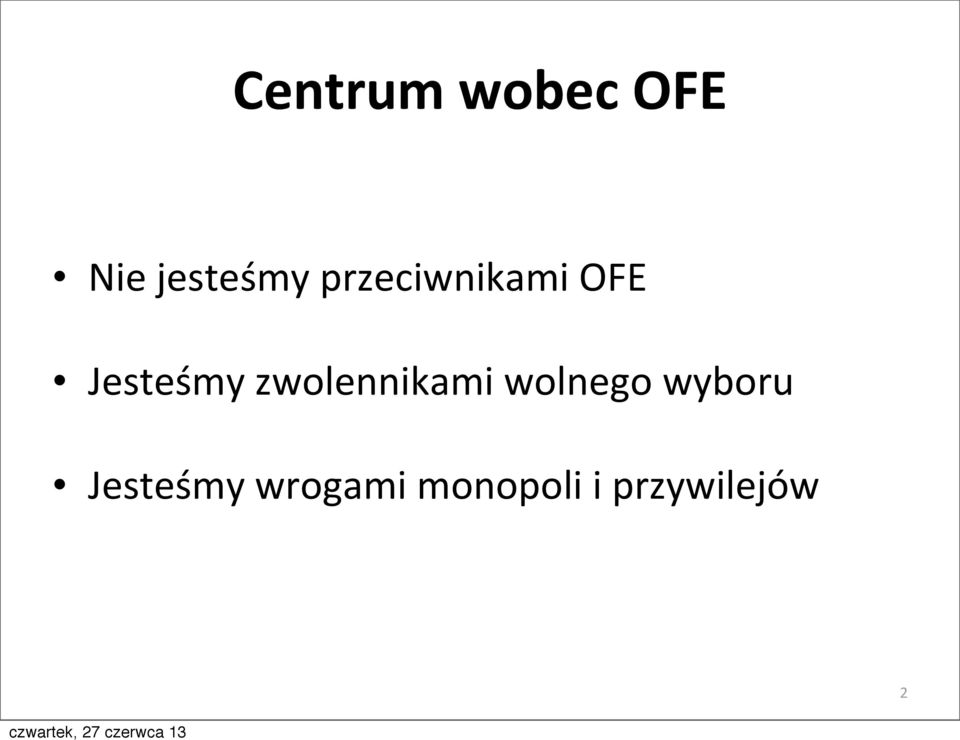 zwolennikami wolnego wyboru