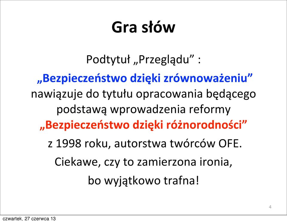 reformy Bezpieczeństwo dzięki różnorodności z 1998 roku, autorstwa