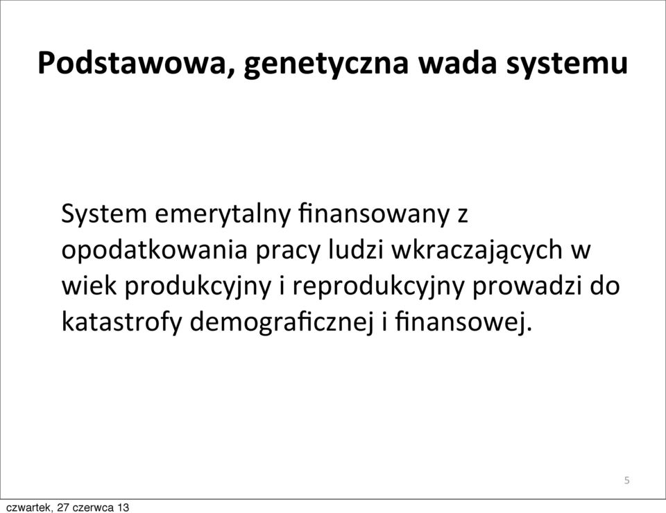 ludzi wkraczających w wiek produkcyjny i