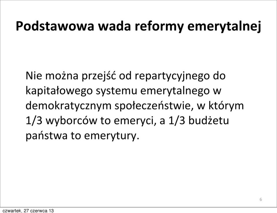 emerytalnego w demokratycznym społeczeństwie, w