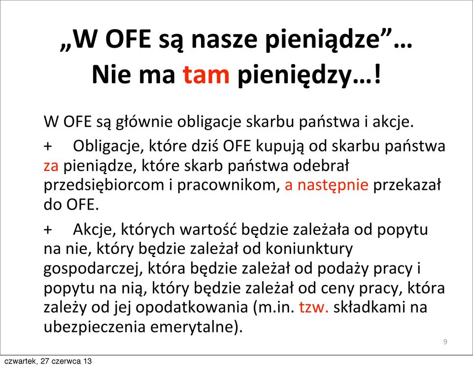 następnie przekazał do OFE.