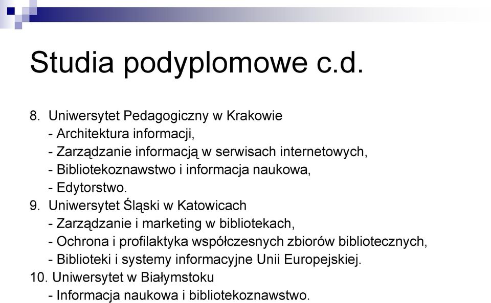 Bibliotekoznawstwo i informacja naukowa, - Edytorstwo. 9.