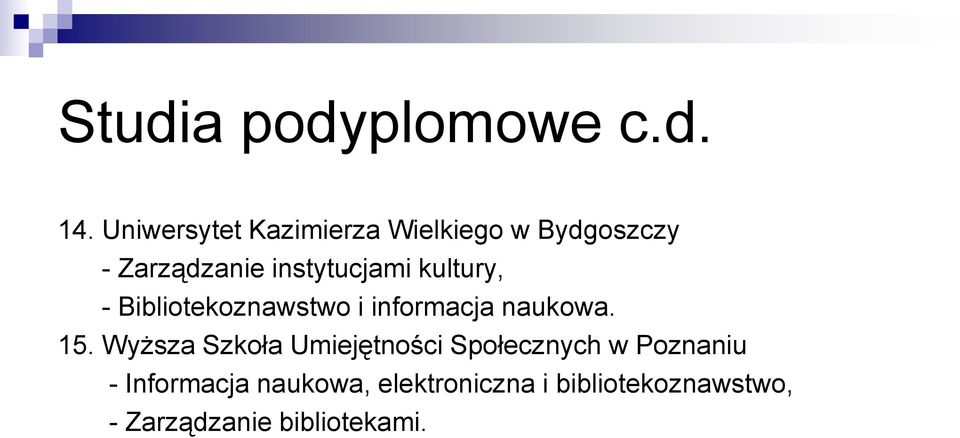 kultury, - Bibliotekoznawstwo i informacja naukowa. 15.