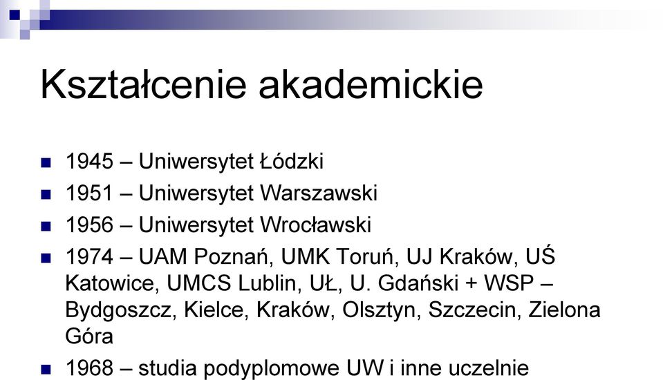 Kraków, UŚ Katowice, UMCS Lublin, UŁ, U.