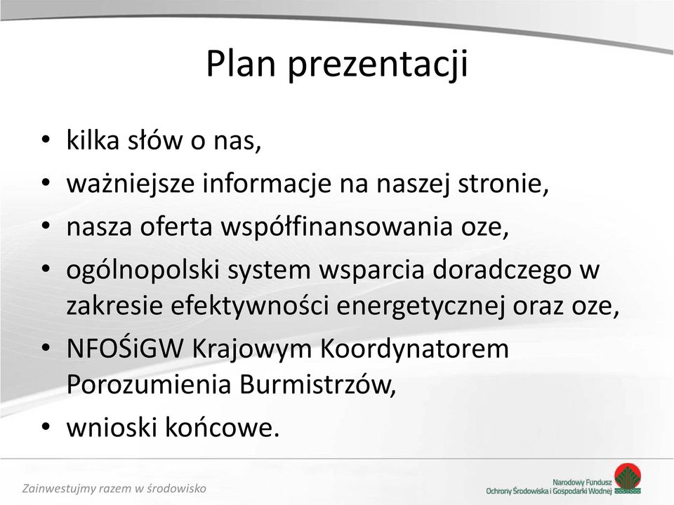 wsparcia doradczego w zakresie efektywności energetycznej oraz oze,