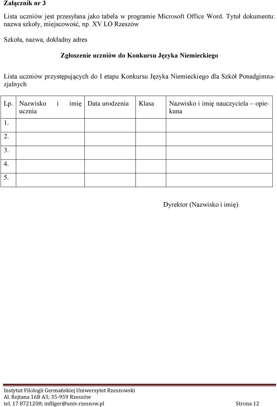XV LO Rzeszów Szkoła, nazwa, dokładny adres Zgłoszenie uczniów do Konkursu Języka Niemieckiego Lista uczniów przystępujących do