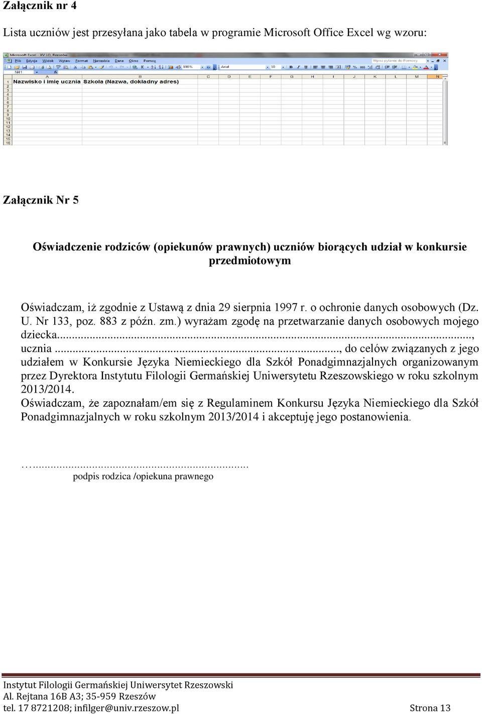 ) wyrażam zgodę na przetwarzanie danych osobowych mojego dziecka..., ucznia.