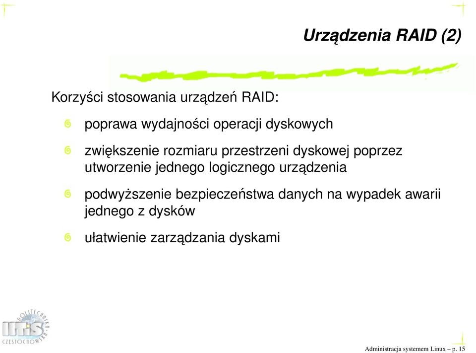 jednego logicznego urzadzenia podwyższenie bezpieczeństwa danych na wypadek