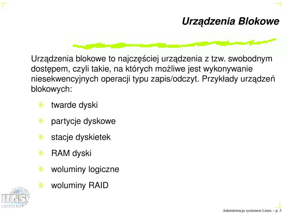 niesekwencyjnych operacji typu zapis/odczyt.