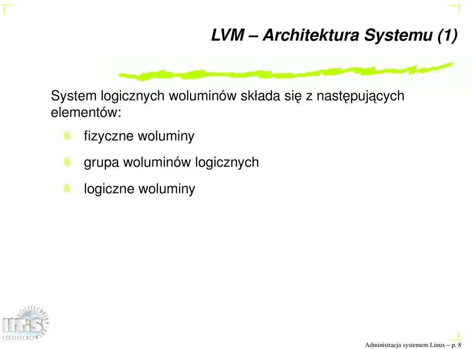 fizyczne woluminy grupa woluminów logicznych