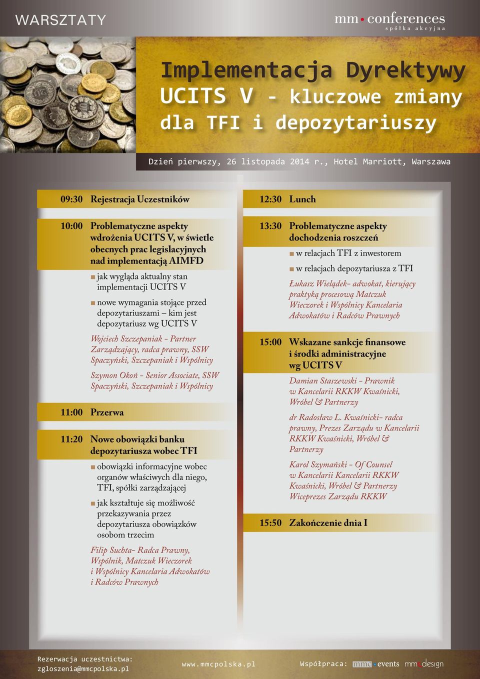 implementacji UCITS V nowe wymagania stojące przed depozytariuszami kim jest depozytariusz wg UCITS V Wojciech Szczepaniak - Partner Zarządzający, radca prawny, SSW Spaczyński, Szczepaniak Szymon