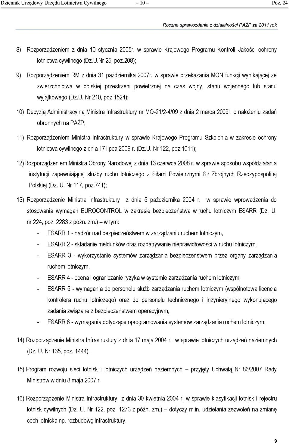 w sprawie przekazania MON funkcji wynikającej ze zwierzchnictwa w polskiej przestrzeni powietrznej na czas wojny, stanu wojennego lub stanu wyjątkowego (Dz.U. Nr 210, poz.