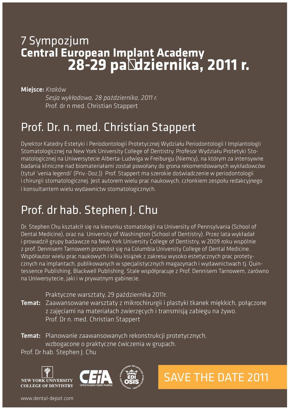 Christian Stappert Dyrektor Katedry Estetyki i Periodontologii Protetycznej Wydziału Periodontologii I Implantologii Stomatologicznej na New York University College of Dentistry.