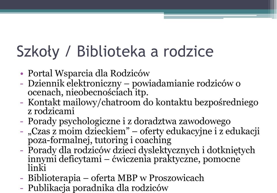 dzieckiem oferty edukacyjne i z edukacji poza-formalnej, tutoring i coaching - Porady dla rodziców dzieci dyslektycznych i