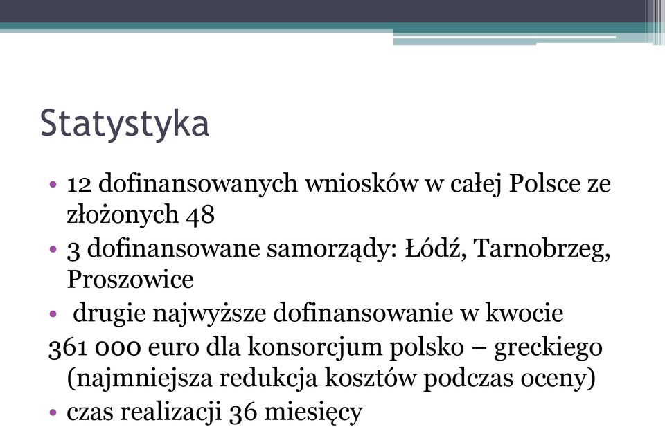 najwyższe dofinansowanie w kwocie 361 000 euro dla konsorcjum polsko