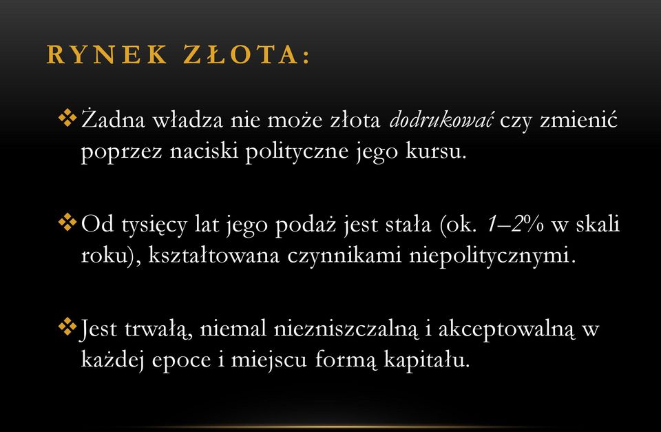 Od tysięcy lat jego podaż jest stała (ok.