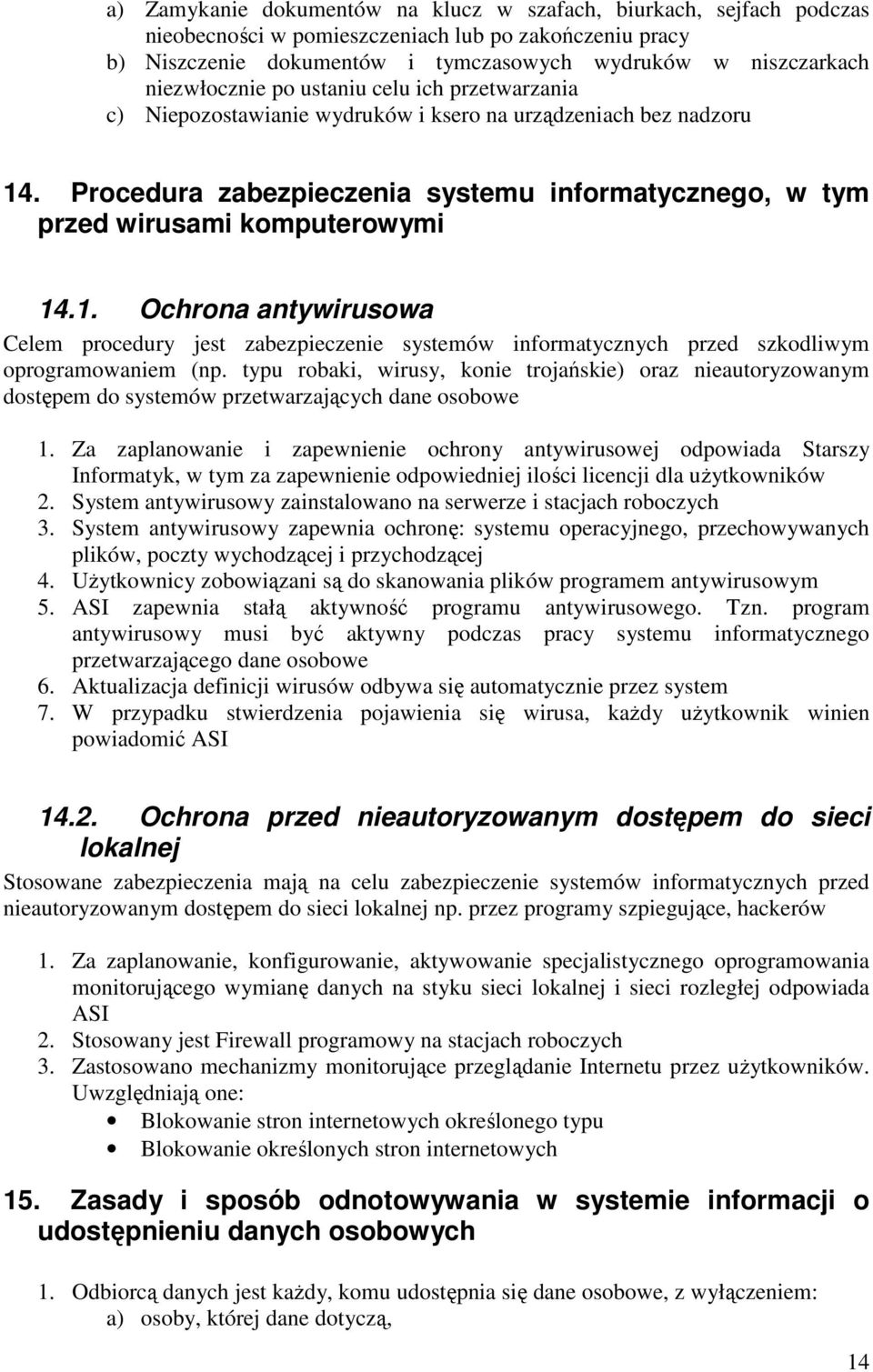 Procedura zabezpieczenia systemu informatycznego, w tym przed wirusami komputerowymi 14