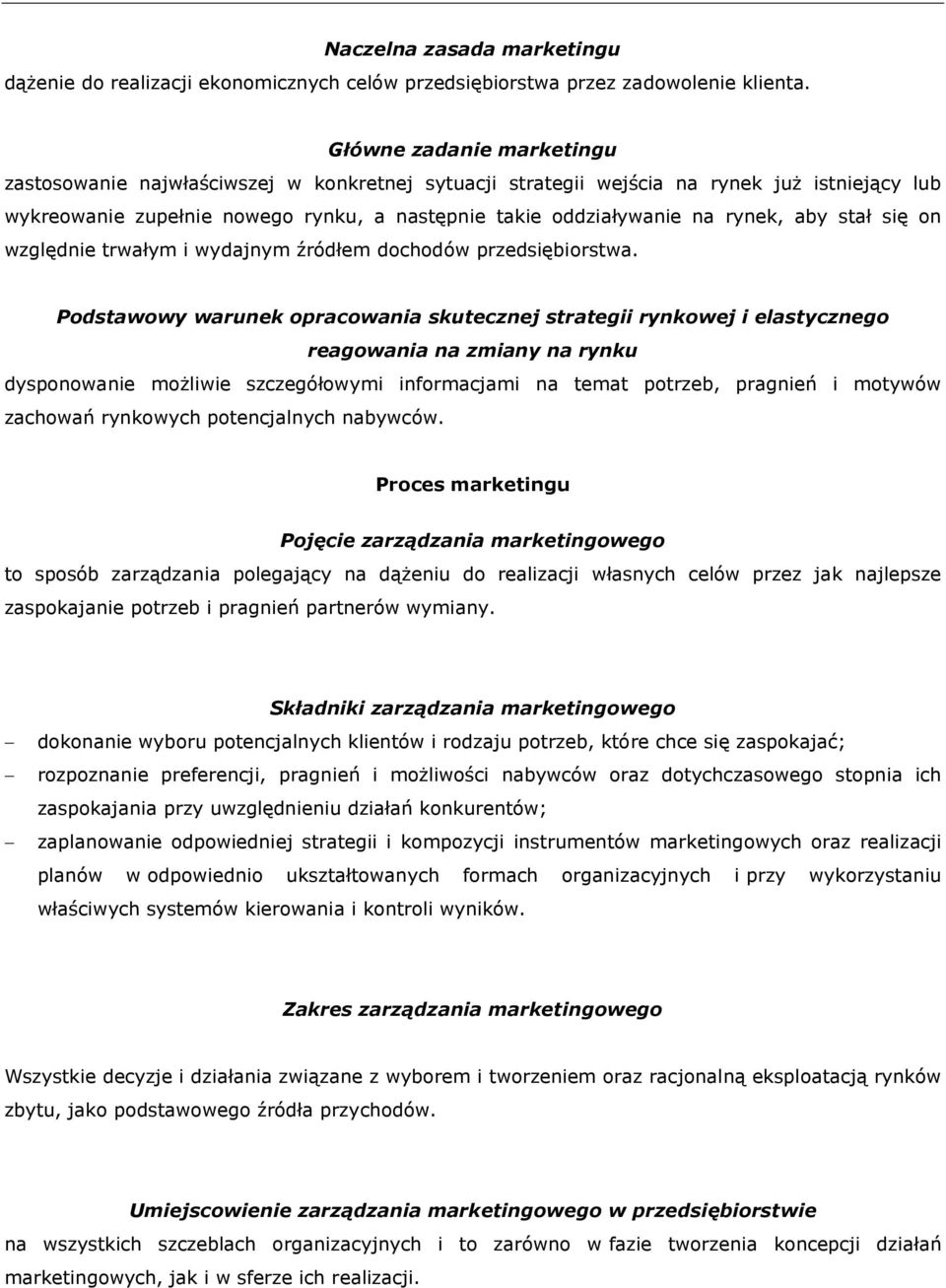 aby stał się on względnie trwałym i wydajnym źródłem dochodów przedsiębiorstwa.
